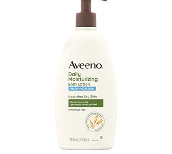 Aveeno Sheer Hydration Daily Moisturizing Fragrance-Free Lotion with Nourishing Prebiotic Oat, Fast-Absorbing Body Moisturizer for Dry Skin with Lightweight, Breathable Feel, 18 fl. oz